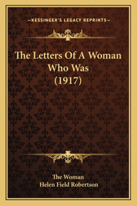 The Letters Of A Woman Who Was (1917)