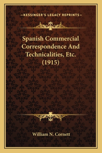 Spanish Commercial Correspondence And Technicalities, Etc. (1915)