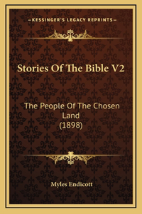 Stories Of The Bible V2: The People Of The Chosen Land (1898)