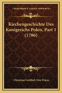 Kirchengeschichte Des Konigreichs Polen, Part 1 (1786)