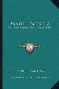 Fanelli, Parts 1-2