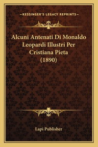 Alcuni Antenati Di Monaldo Leopardi Illustri Per Cristiana Pieta (1890)