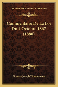 Commentaire De La Loi Du 4 Octobre 1867 (1880)