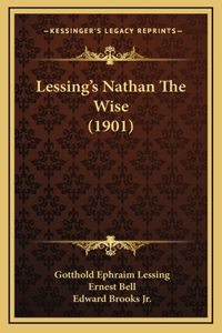 Lessing's Nathan The Wise (1901)