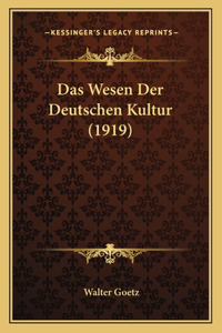 Das Wesen Der Deutschen Kultur (1919)
