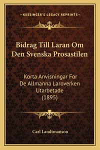 Bidrag Till Laran Om Den Svenska Prosastilen