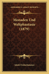 Monaden Und Weltphantasie (1879)