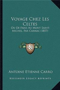 Voyage Chez Les Celtes