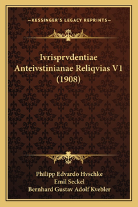 Ivrisprvdentiae Anteivstinianae Reliqvias V1 (1908)