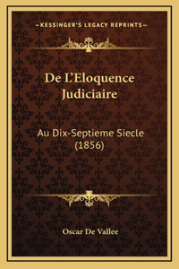 De L'Eloquence Judiciaire