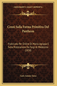 Cenni Sulla Forma Primitiva Del Pantheon