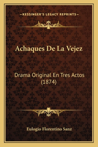 Achaques De La Vejez