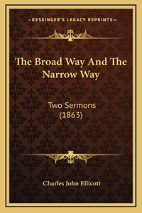 The Broad Way And The Narrow Way