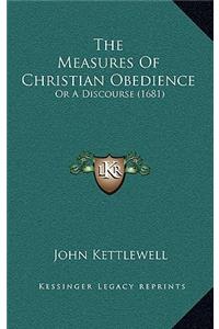 The Measures Of Christian Obedience