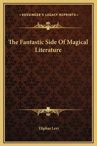 The Fantastic Side Of Magical Literature