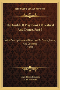 The Guild Of Play Book Of Festival And Dance, Part 3