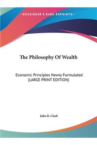 The Philosophy of Wealth