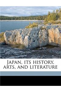 Japan, Its History, Arts, and Literature Volume 2