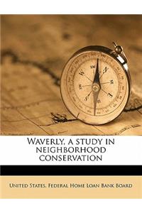 Waverly, a Study in Neighborhood Conservation