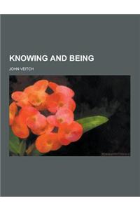 Knowing and Being