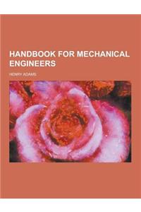 Handbook for Mechanical Engineers