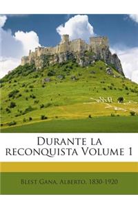 Durante la reconquista Volume 1