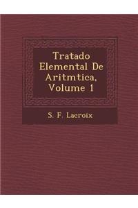 Tratado Elemental De Aritm�tica, Volume 1