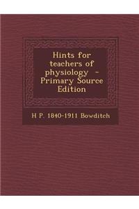 Hints for Teachers of Physiology
