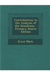 Contributions to the Analysis of the Sensations