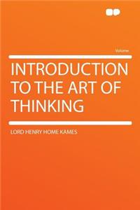 Introduction to the Art of Thinking