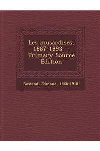Les Musardises, 1887-1893