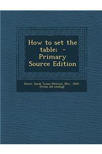 How to Set the Table;