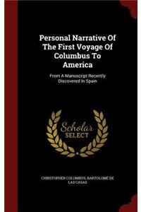 Personal Narrative of the First Voyage of Columbus to America