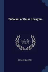 RUBAIYAT OF OMAR KHAYYAM
