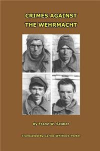 Crimes Against the Wehrmacht