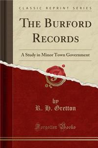 The Burford Records: A Study in Minor Town Government (Classic Reprint)