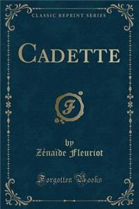 Cadette (Classic Reprint)