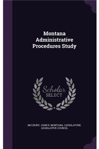 Montana Administrative Procedures Study