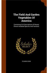 The Field And Garden Vegetables Of America