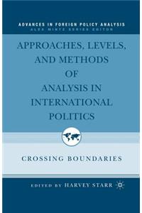 Approaches, Levels, and Methods of Analysis in International Politics