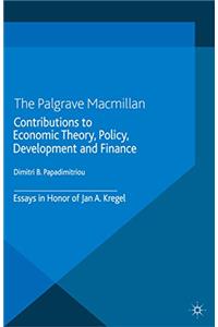 Contributions to Economic Theory, Policy, Development and Finance