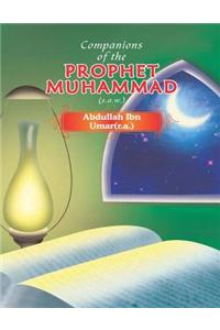 Companions of the Prophet Muhammad (s.a.w.)  Abdullah Ibn Umar(r.a.)