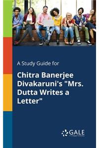 Study Guide for Chitra Banerjee Divakaruni's 