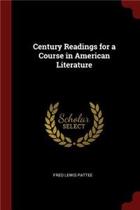 Century Readings for a Course in American Literature