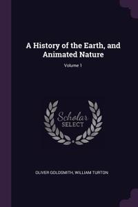 A History of the Earth, and Animated Nature; Volume 1