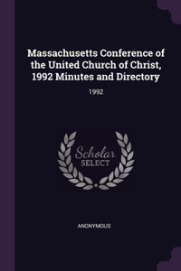 Massachusetts Conference of the United Church of Christ, 1992 Minutes and Directory