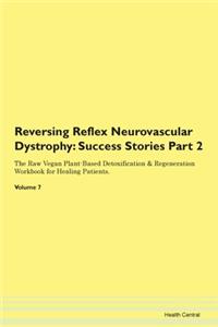 Reversing Reflex Neurovascular Dystrophy