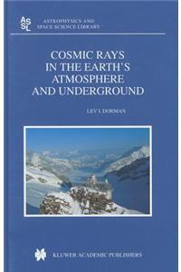 Cosmic Rays in the Earth's Atmosphere and Underground