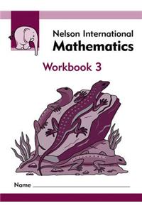 Nelson International Mathematics Workbook 3