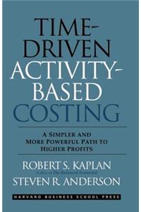 Time-Driven Activity-Based Costing